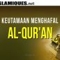 Keutamaan Menghafal Al-Qur’an